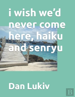 Bertrand.pt - I Wish We'D Never Come Here, Haiku And Senryu