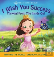 I Wish You Success: Thriving From The In