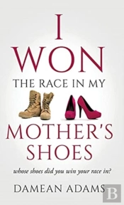 I Won The Race In My Mother'S Shoes