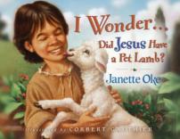 I Wonder ... Did Jesus Have A Pet Lamb?