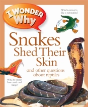 I Wonder Why Snakes Shed Their Skin