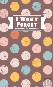 I Won'T Forget Passwords To Remember