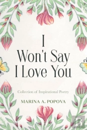 I Won'T Say I Love You