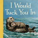 I Would Tuck You In
