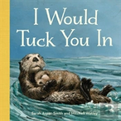 I Would Tuck You In