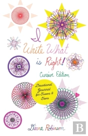 I Write What Is Right! Cursive Edition Devotional Journal For Tweens & Teens