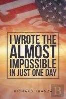 I Wrote The Almost Impossible In Just One Day