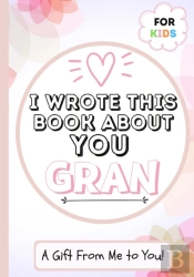 I Wrote This Book About You Gran