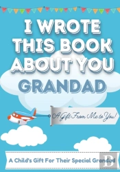 I Wrote This Book About You Grandad