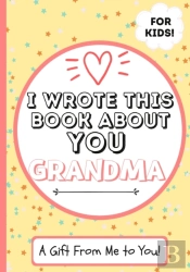 I Wrote This Book About You Grandma