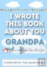 I Wrote This Book About You Grandpa