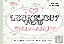 I Wrote This Book About You Granny