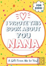I Wrote This Book About You Nana