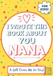 I Wrote This Book About You Nana