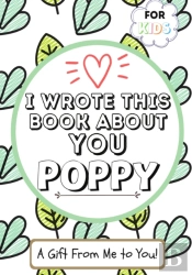 I Wrote This Book About You Poppy
