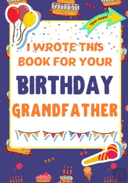 Bertrand.pt - I Wrote This Book For Your Birthday Grandfather