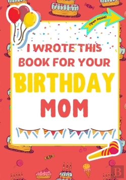 Bertrand.pt - I Wrote This Book For Your Birthday Mom