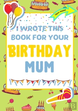 Bertrand.pt - I Wrote This Book For Your Birthday Mum