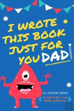 Bertrand.pt - I Wrote This Book Just For You Dad!