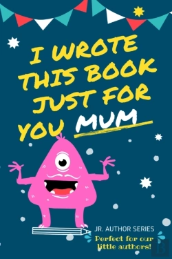 Bertrand.pt - I Wrote This Book Just For You Mum!