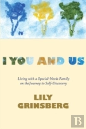 I You And Us: Living With A Special-Needs Family On The Journey To Self-Discovery