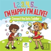 I,2,3,4,5...I'M Happy I'M Alive! | Connect The Dots Toddler