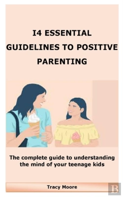 Bertrand.pt - I4 Essential Guidelines To Positive Parenting