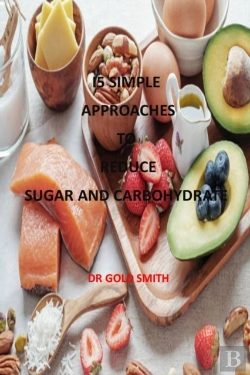 Bertrand.pt - I5 Simple  Approaches  To  Reduce  Sugar And Carbohydrate