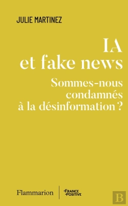 Bertrand.pt - Ia Et Fake News : Sommes-Nous Condamnés À La Désinformation ?