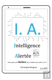 I.A. : Intelligence Alertée