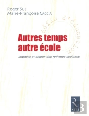 Iad - Autres Temps, Autre École - Impacts Et Enjeux Des Rythmes Scolaires
