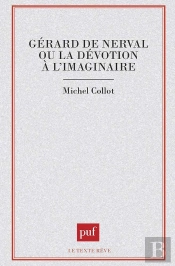 Iad - Gerard De Nerval Ou Devot.A L'Imagin