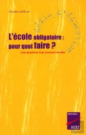 Iad - L'École Obligatoire : Pour Quoi Faire ? Unequestion Trop Souvent Éludée