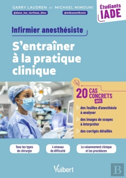 Bertrand.pt - Iade, Infirmier Anesthésiste : S'Entraîner Au Raisonnement Clinique Avec 20 Cas Concrets