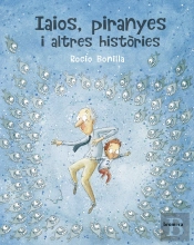 Iaios, Piranyes I Altres Històries
