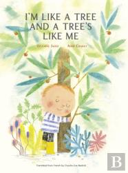 Iâ€™M Like A Tree And A Treeâ€™S Like Me