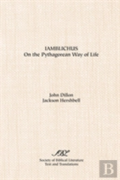 Iamblichus: On The Pythagorean Way Of Life