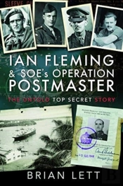 Ian Fleming And Soe'S Operation Postmaster
