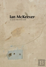Ian Mckeever Â€“ Against Architecture