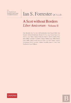 Bertrand.pt - Ian S. Forrester Qc Ll.D. A Scot Without Borders Liber Amicorum - Volume Ii