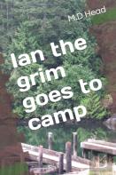 Ian The Grim Goes To Camp