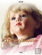 Ian'S Gang: The Dollhouse
