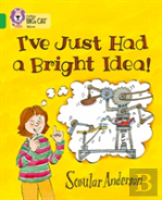 Iâ€™Ve Just Had A Bright Idea!