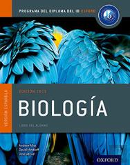 Ib Biologia Libro Del Alumno: Programa Del Diploma Del Ib Oxford