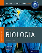 Ib Biologia Libro Del Alumno: Programa Del Diploma Del Ib Oxford