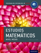 Ib Estudios Matematicos Libro Del Alumno: Programa Del Diploma Del Ib Oxford