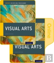 Ib Visual Arts: Oxford Ib Diploma Programme