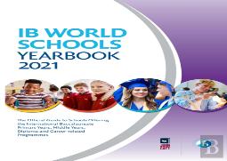 Ib World Schools Yearbook 2021: The Official Guide To Schools Offering The International Baccalaureate Primary Years, Middle Years, Diploma And Career-Related Programmes