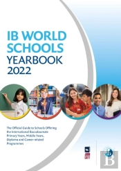 Ib World Schools Yearbook 2022: The Official Guide To Schools Offering The International Baccalaureate Primary Years, Middle Years, Diploma And Career-Related Programmes