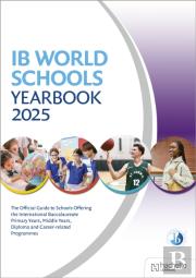 Ib World Schools Yearbook 2025: The Official Guide To Schools Offering The International Baccalaureate Primary Years, Middle Years, Diploma And Career-Related Programmes